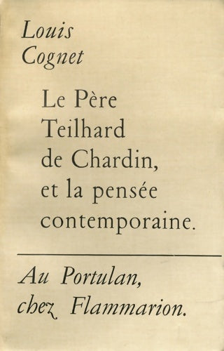 Livrenpoche : Le Père Teilhard de Chardin, et la pensée contemporaine - Louis Cognet - Livre