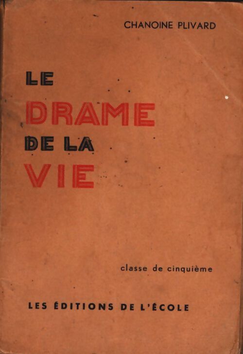 Livrenpoche : Le drame de la vie - Chanoine Plivard - Livre