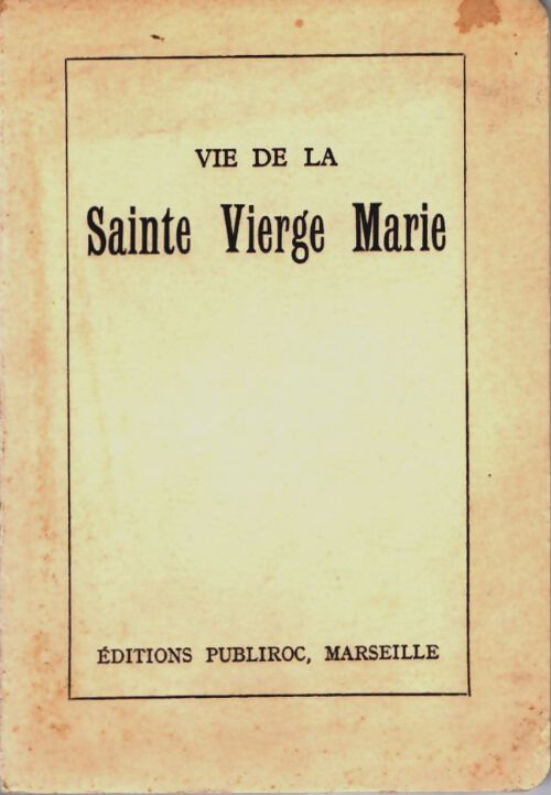 Livrenpoche : Vie de la Sainte Vierge Marie - Collectif - Livre