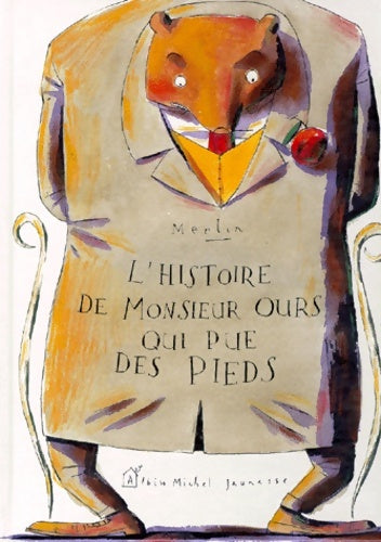 Livrenpoche : L'histoire de monsieur Ours qui pue des pieds - Christophe Merlin - Livre