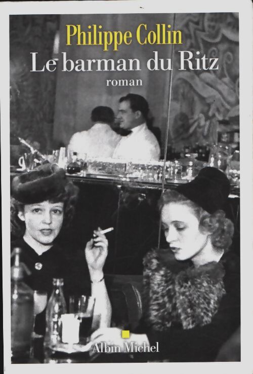 Le barman du ritz - Philippe Collin - Livre