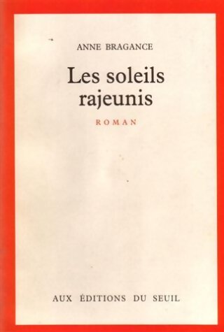 Livrenpoche : Les soleils rajeunis - Anne Bragance - Livre