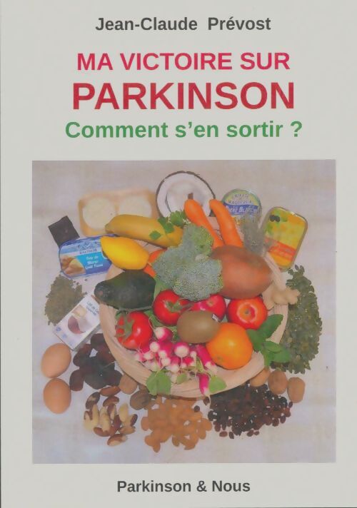 Livrenpoche : Ma victoire sur Parkinson - Jean-Claude Prévost - Livre
