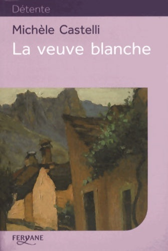 Livrenpoche : La veuve blanche - Michèle Castelli - Livre
