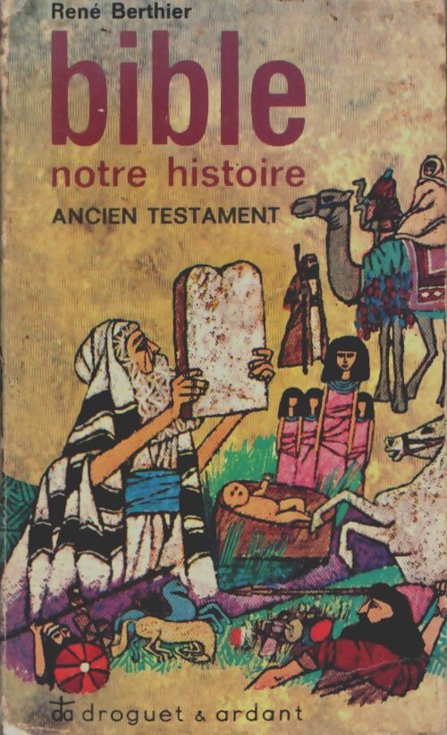 Livrenpoche : Bible, notre histoire : Ancien testament - René Berthier - Livre