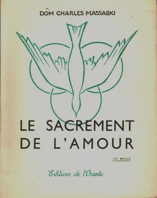 Livrenpoche : Le sacrement de l'amour - Dom Charles Massabki - Livre