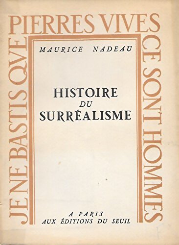 Histoire du surréalisme - Maurice Nadeau - Livre