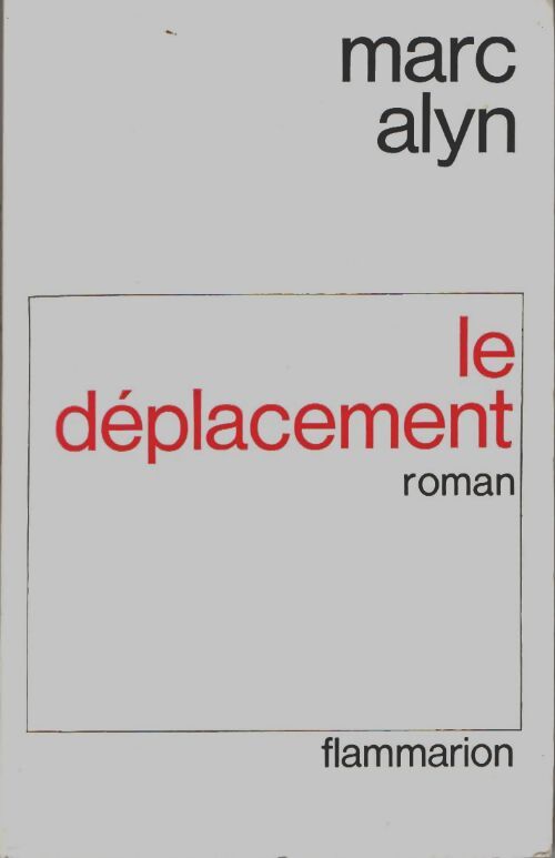 Livrenpoche : Le déplacement - Marc Alyn - Livre