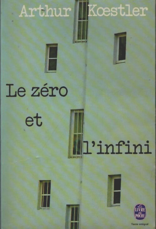 Le zéro et l'infini - Arthur Koestler - Livre