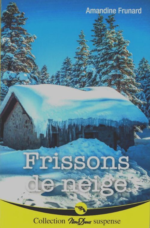 Livrenpoche : Frissons de neige - Amandine Frunard - Livre