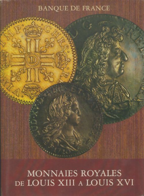 Livrenpoche : Monnaies royales de Louis XIII à Louis XVI - Collectif - Livre