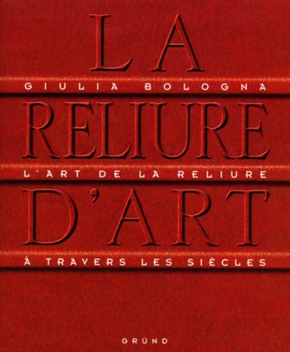 Livrenpoche : La reliure d'art - Giulia Bologna - Livre