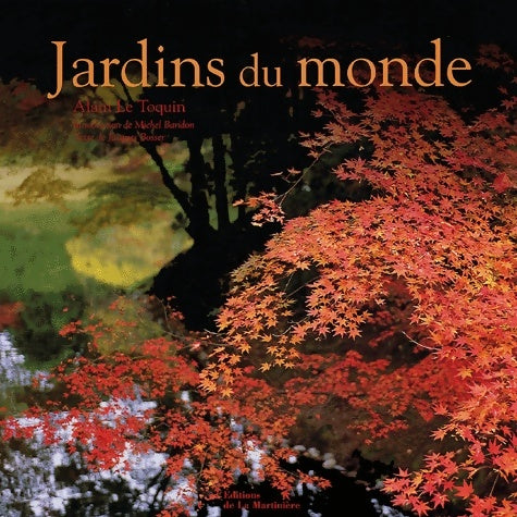 Livrenpoche : Jardins du monde - Alain Le Toquin - Livre