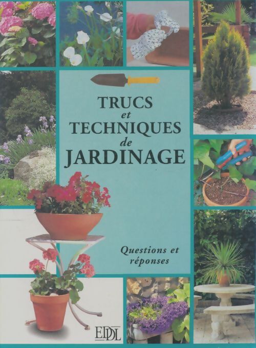 Livrenpoche : Trucs et techniques de jardinage - Geneviève Naud - Livre