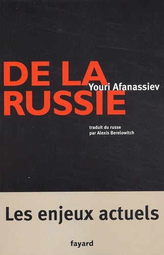 Livrenpoche : De la Russie - les enjeux actuels - Youri Afanassiev - Livre