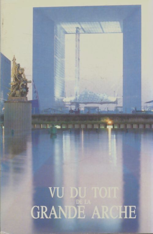 Livrenpoche : Vu du toit de la grande arche - Collectif - Livre