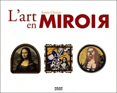 Livrenpoche : L'art en miroir - Sonia Chaine - Livre