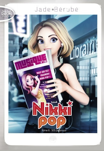 Livrenpoche : Nikki Pop Tome VI : Sos paparazzi - Jade Berube - Livre