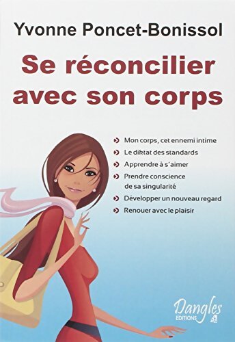 Livrenpoche : Se réconcilier avec son corps - Yvonne Poncet-Bonissol - Livre