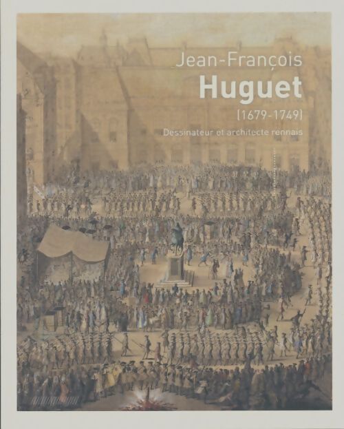Livrenpoche : Jean-Francois Huguet dessinateur et architecte rennais - Collectif - Livre
