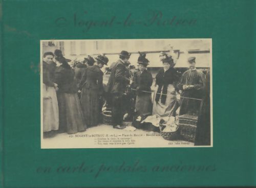 Livrenpoche : Nogent-Le-Rotrou en cartes postales anciennes - Collectif - Livre
