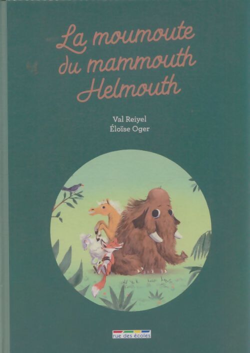 Livrenpoche : La moumoute du mammouth Helmouth - Val Reiyel - Livre