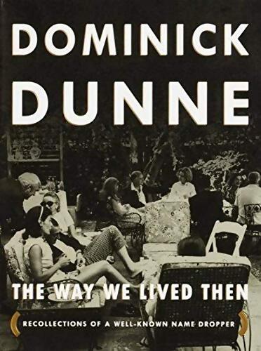Livrenpoche : The way we lived then - Dominick Dunne - Livre