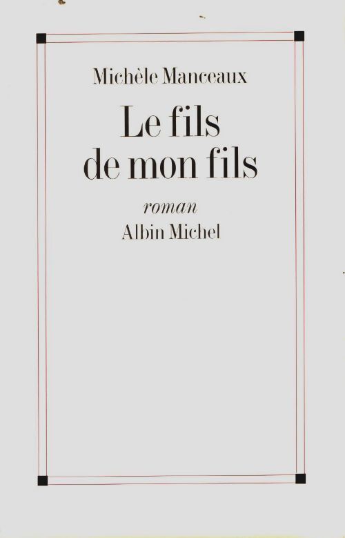 Livrenpoche : Le fils de mon fils - Michèle Manceaux - Livre
