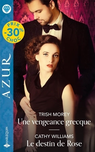 Livrenpoche : Une vengeance grecque - Le destin de Rose - Trish Morey - Livre