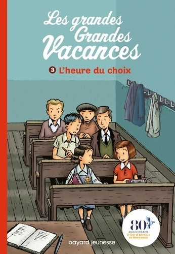 Livrenpoche : Les grandes grandes vacances Tome III : L'heure du choix - Michel Leydier - Livre