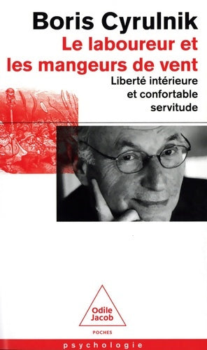 Livrenpoche : Le Laboureur et les Mangeurs de vent : Liberté intérieure et confortable servitude - Boris Cyrulnik - Livre