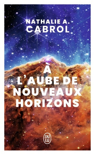 Livrenpoche : À l'aube de nouveaux horizons - Nathalie A. Cabrol - Livre