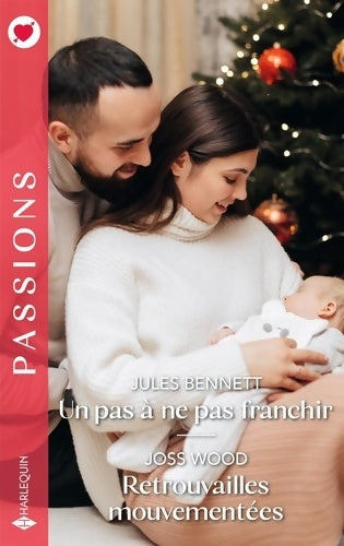 Livrenpoche : Un pas à ne pas franchir - Retrouvailles mouvementées - Jules Bennett - Livre