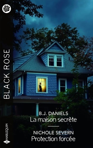 Livrenpoche : La maison secrète - Protection forcée - B. J. Daniels - Livre