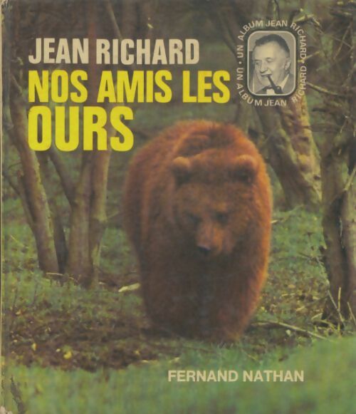 Livrenpoche : Nos amis les ours - Jean Richard - Livre