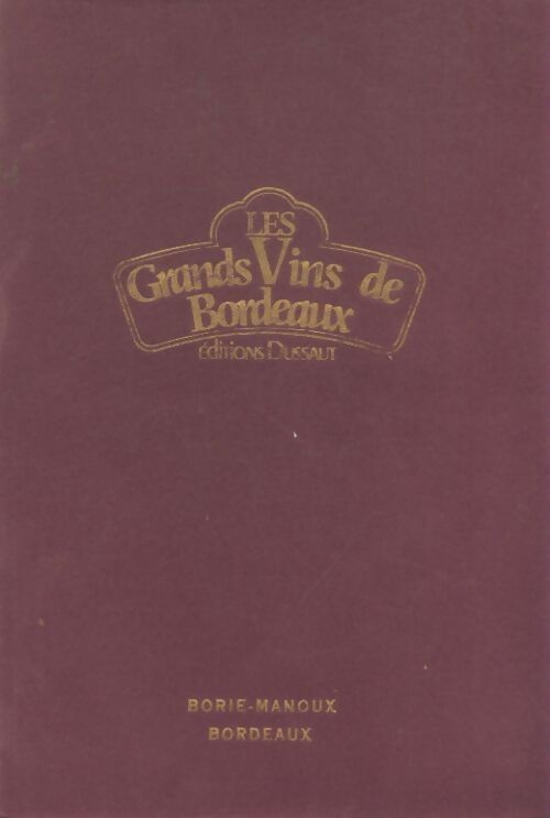 Livrenpoche : Les grands vins de Bordeaux - Collectif - Livre