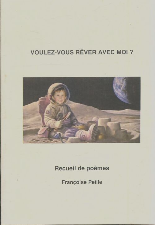 Livrenpoche : Voulez-vous rêver avec moi ? - Françoise Peille - Livre