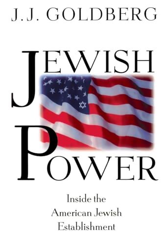 Livrenpoche : Jewish power : Inside the american jewish establishment - J. J. Goldberg - Livre