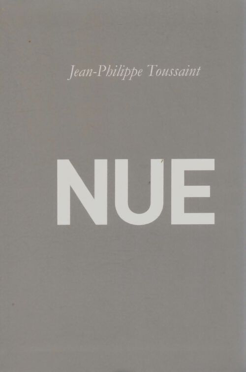Livrenpoche : Nue - Jean-Philippe Toussaint - Livre