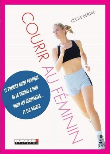 Livrenpoche : Courir au féminin - Cécile Bertin - Livre