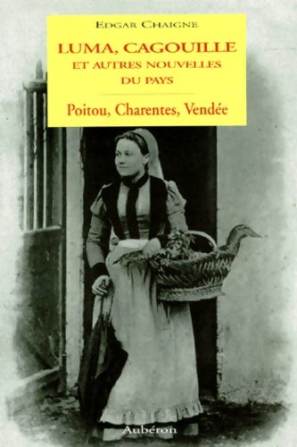Livrenpoche : Luma, Cagouille et autres nouvelles du pays - Edgar Chaigne - Livre