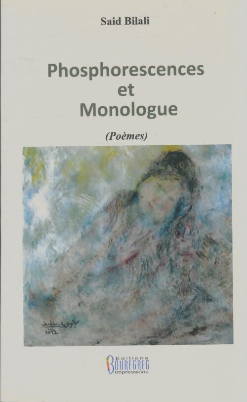 Livrenpoche : Phosphorescences et monologue - Said Bilali - Livre