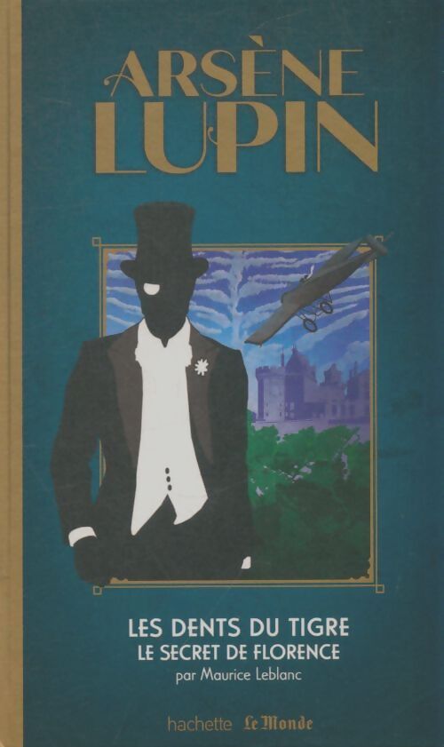 Livrenpoche : Les dents du tigre / le secret de Florence - Maurice Leblanc - Livre