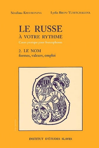 Livrenpoche : Le russe à votre rythme Tome II : Le nom - Sérafima Khavronina - Livre