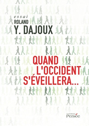 Livrenpoche : Quand l'occident s'éveillera... : L'Islam raconté à l'occident - Roland Y. Dajoux - Livre