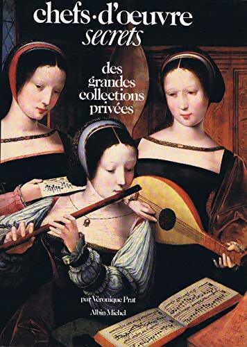 Livrenpoche : Chefs-d'oeuvre secrets des grandes collections privees - Veronique Prat - Livre