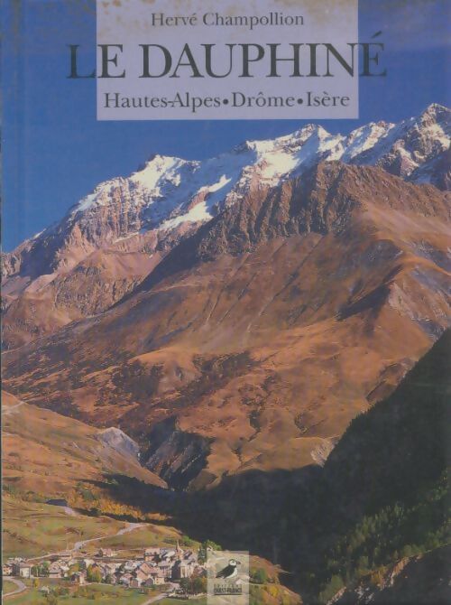 Livrenpoche : Le Dauphiné - Hervé Champollion - Livre