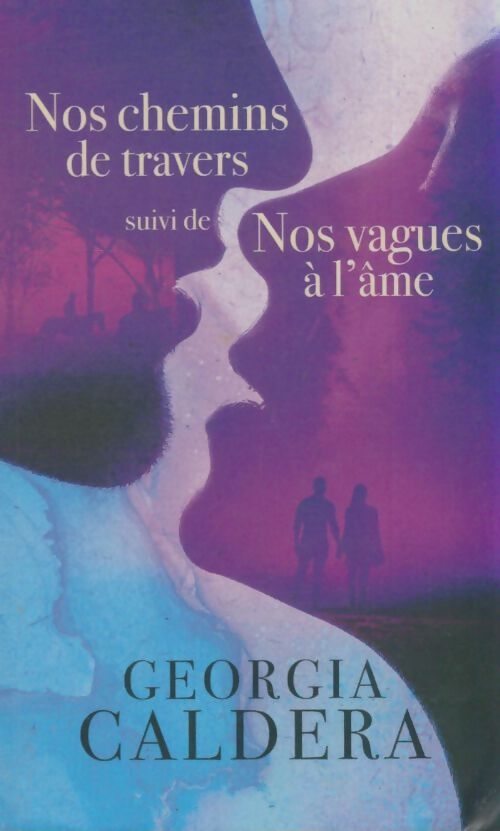 Livrenpoche : Nos chemins de travers / Nos vagues à l'âme - Georgia Caldera - Livre