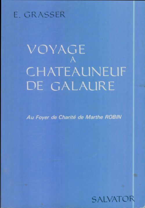 Livrenpoche : Voyage à Chateauneuf de Galaure - E. Grasser - Livre