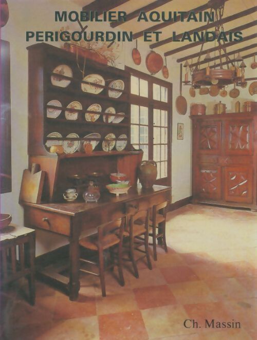 Livrenpoche : Mobilier aquitain, périgourdin et landais - Lucile Oliver - Livre